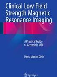 Clinical Low Field Strength Magnetic Resonance Imaging