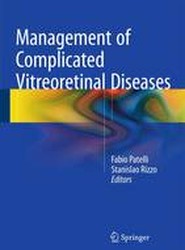Management of Complicated Vitreoretinal Diseases