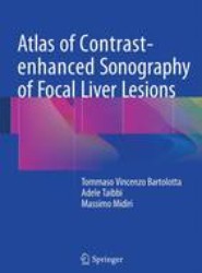 Atlas of Contrast-enhanced Sonography of Focal Liver Lesions