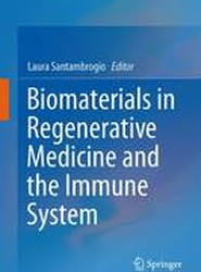 Biomaterials in Regenerative Medicine and the Immune System