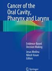 Cancer of the Oral Cavity, Pharynx and Larynx