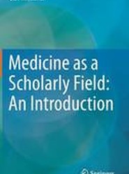 Medicine as a Scholarly Field: An Introduction