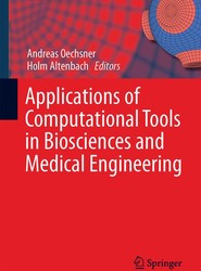 Applications of Computational Tools in Biosciences and Medical Engineering