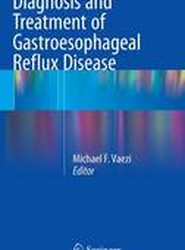 Diagnosis and Treatment of Gastroesophageal Reflux Disease