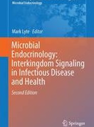 Microbial Endocrinology: Interkingdom Signaling in Infectious Disease and Health