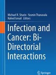 Infection and Cancer: Bi-Directorial Interactions