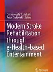 Modern Stroke Rehabilitation through e-Health-based Entertainment