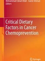 Critical Dietary Factors in Cancer Chemoprevention