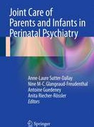 Joint Care of Parents and Infants in Perinatal Psychiatry