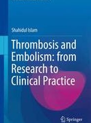 Thrombosis and Embolism: from Research to Clinical Practice