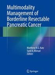 Multimodality Management of Borderline Resectable Pancreatic Cancer