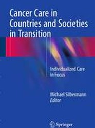 Cancer Care in Countries and Societies in Transition