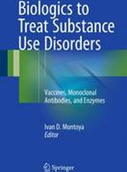 Biologics to Treat Substance Use Disorders