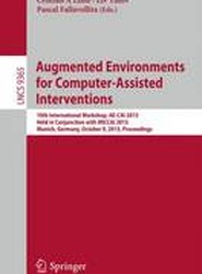 Augmented Environments for Computer-Assisted Interventions