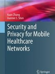 Security and Privacy for Mobile Healthcare Networks