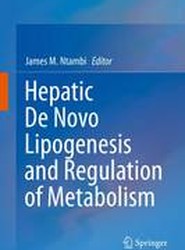 Hepatic De Novo Lipogenesis and Regulation of Metabolism
