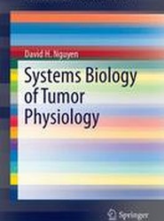 Systems Biology of Tumor Physiology