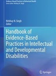 Handbook of Evidence-Based Practices in Intellectual and Developmental Disabilities