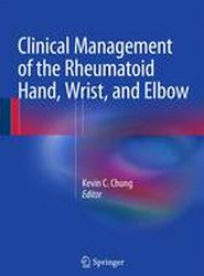 Clinical Management of the Rheumatoid Hand, Wrist, and Elbow