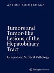 Tumors and Tumor-Like Lesions of the Hepatobiliary Tract