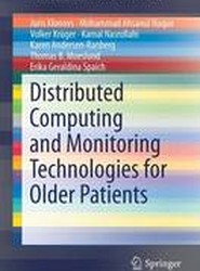 Distributed Computing and Monitoring Technologies for Older Patients
