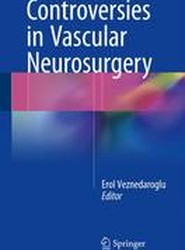 Controversies in Vascular Neurosurgery