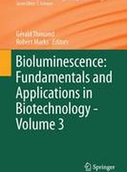 Bioluminescence: Fundamentals and Applications in Biotechnology - Volume 3