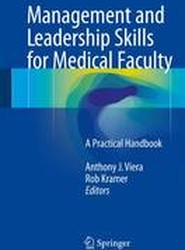 Management and Leadership Skills for Medical Faculty