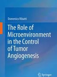 The Role of Microenvironment in the Control of Tumor Angiogenesis