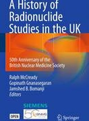 A History of Radionuclide Studies in the UK