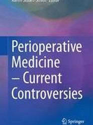 Perioperative Medicine - Current Controversies