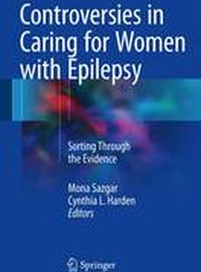 Controversies in Caring for Women with Epilepsy