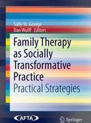 Family Therapy as Socially Transformative Practice