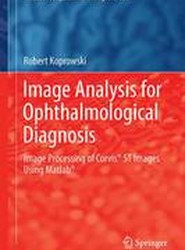Image Analysis for Ophthalmological Diagnosis