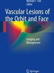Vascular Lesions of the Orbit and Face