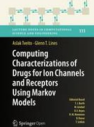 Computing Characterizations of Drugs for Ion Channels and Receptors Using Markov Models