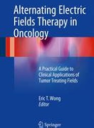 Alternating Electric Fields Therapy in Oncology