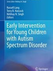 Early Intervention for Young Children with Autism Spectrum Disorder