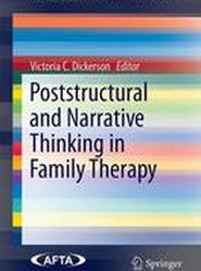 Poststructural and Narrative Thinking in Family Therapy