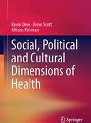 Social, Political and Cultural Dimensions of Health