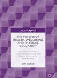 The Future of Health, Wellbeing and Physical Education
