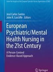 European Psychiatric/Mental Health Nursing in the 21st Century