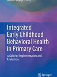 Integrated Early Childhood Behavioral Health in Primary Care