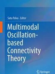 Multimodal Oscillation-based Connectivity Theory