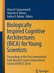 Biologically Inspired Cognitive Architectures (BICA) for Young Scientists