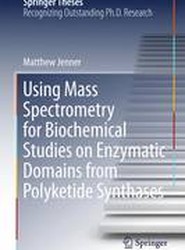 Using Mass Spectrometry for Biochemical Studies on Enzymatic Domains from Polyketide Synthases