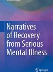 Narratives of Recovery from Serious Mental Illness