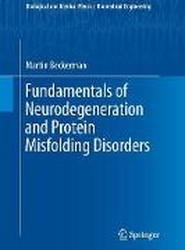 Fundamentals of Neurodegeneration and Protein Misfolding Disorders