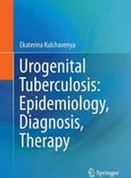 Urogenital Tuberculosis: Epidemiology, Diagnosis, Therapy