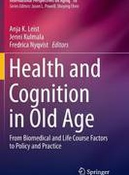 Health and Cognition in Old Age
